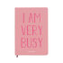 LoveCases I Am Very Busy Pink Notebook 1