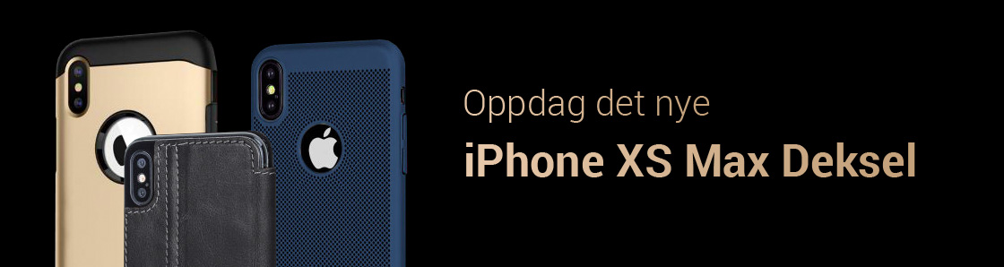 iPhone XS Max Deksel - Find your perfect iPhone XS Max Deksel